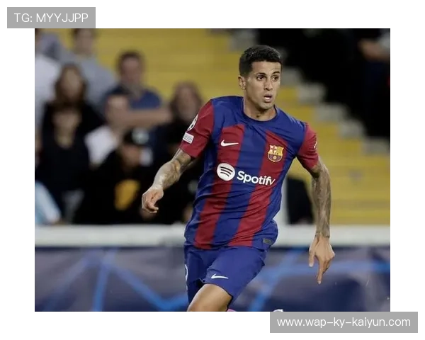 巴萨坎塞洛边路强突传中助攻中锋轻松得分：全新进攻体系点燃赛场激情